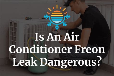 is refrigerant leak dangerous